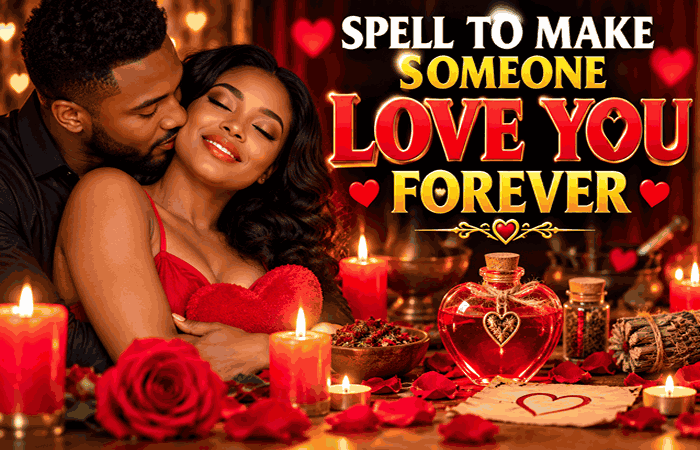 Spell to Make Someone Love You Forever