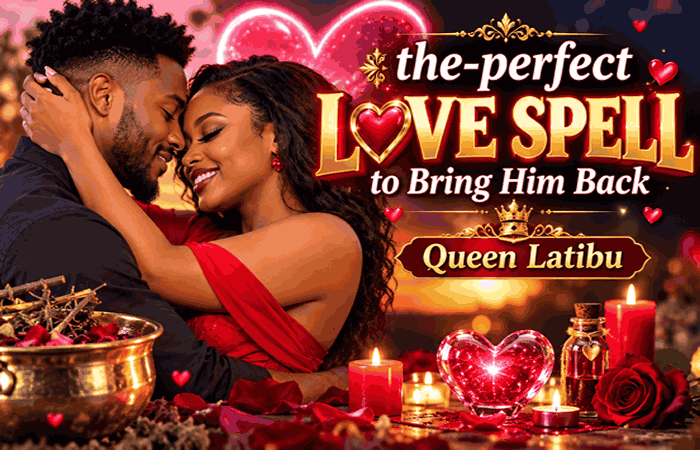 The Perfect Love Spell to Bring Him Back
